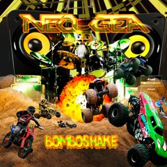 Neo Gea - Bomboshake (Original Mix)