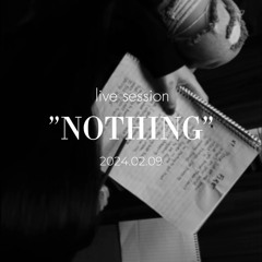 Nothing (Live Session)