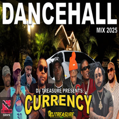 Dancehall Mix 2025 — CURRENCY: Skippa, Vybz Kartel, Masicka, Valiant | DJ Treasure