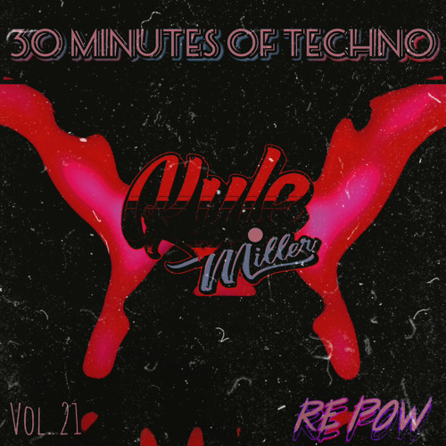 30 Minutes Of Techno Vol. 21 Ft. Re Pow