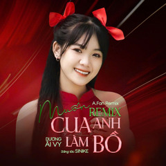 Muốn Cua Anh Làm Bồ (A.Fan Remix)