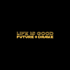 Future - Life Is Good ft.Drake（4LON Remix）
