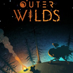Outer Wilds - Travelers Theme (Beyond The Universe Mix)