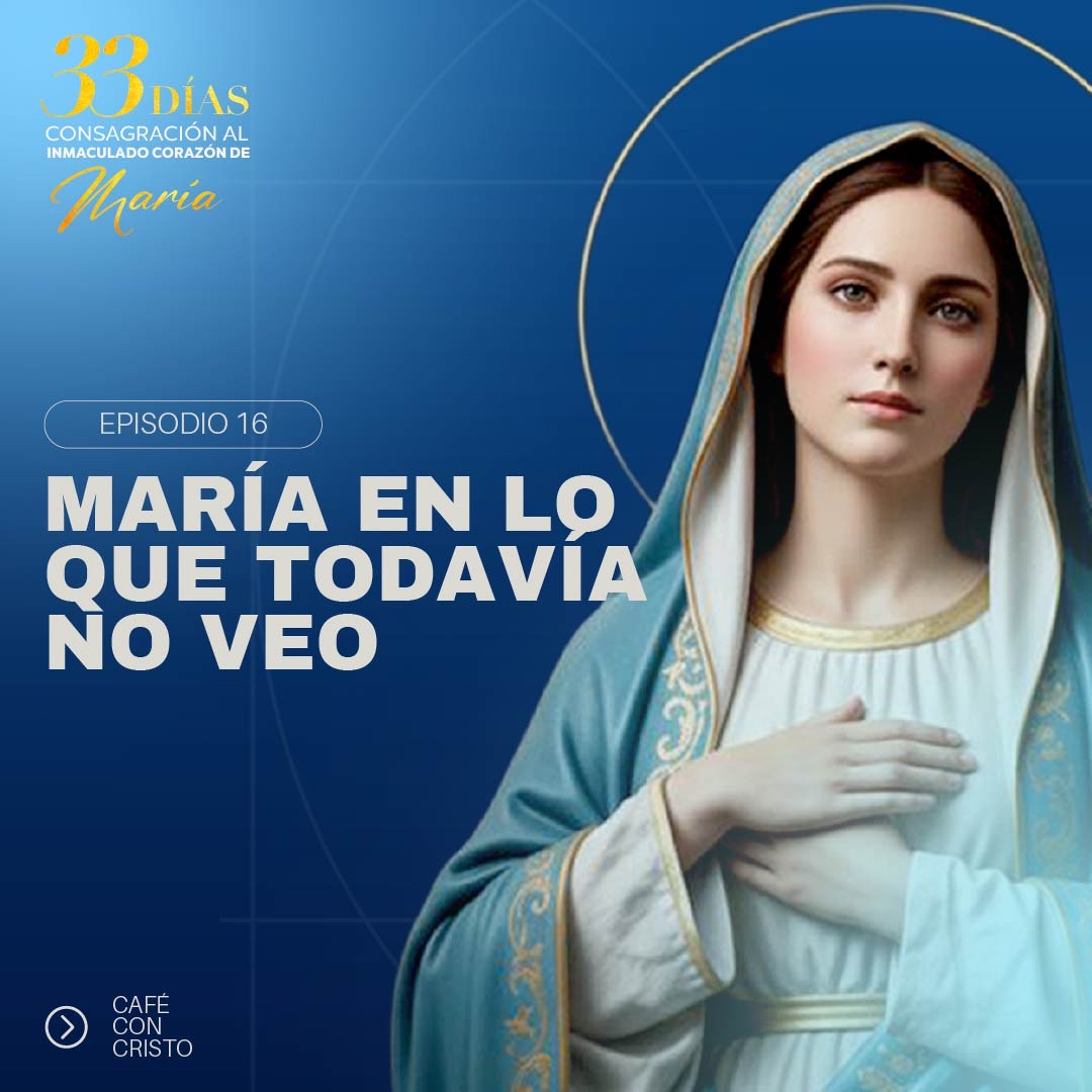 Día 16 | María en lo que todavía no veo episode artwork