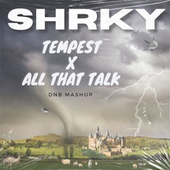 Tempest x  ALL THAT TALK - Calyx vs. JENKS - SHRKY's DnB Mashup