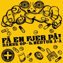 FÅ EN FJER PÅ! - Dansk Op-& Nedtur A Til Å