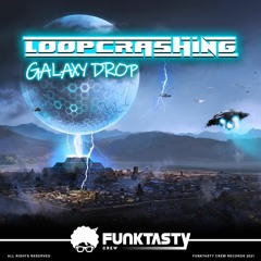 Loopcrashing - Galaxy Drop (Original Mix) - [ OUT NOW !! · YA A LA VENTA ]