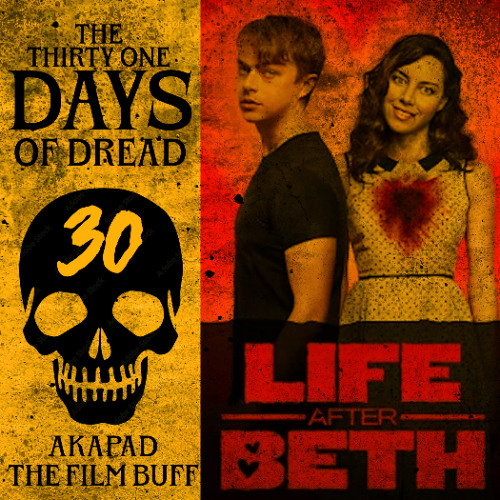 Stream episode LIFE AFTER BETH THE 31 DAYS OF DREAD by AKAPAD the FILM BUFF podcast podcast Listen online for free on SoundCloud