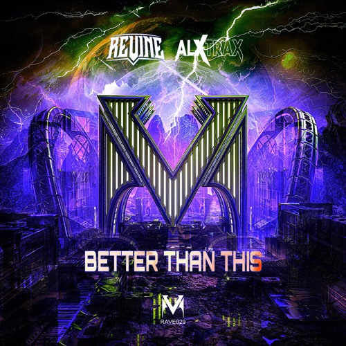 ReVine x ALXTRAX - Better Than This