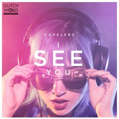 Dopelerz - I See You (Original Mix)