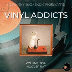 Odyssey Records - Vinyl Addicts 004: Hoover Rat [Hard House]