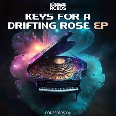 CODERCRDS004 - Keys For A Drifting Rose EP (Various Artists)