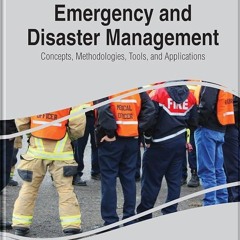 ⚡Audiobook🔥 Emergency and Disaster Management: Concepts, Methodologies, Tools, and