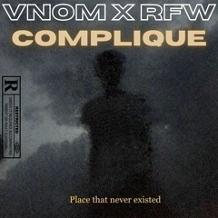 Vnom x RFW - Complique (mixed by Gael)