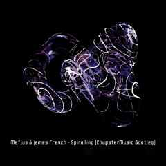 Mefjus & James French - Spiralling (ChupsterMusic's House Remix)