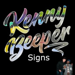 Kenny Beeper - Signs (Remix)