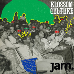 Blossom Culture x JAM Radio Show (04.09.2021)