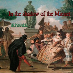 In the shadow of the Minuet