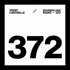 TRENT CANTRELLE - SOUNDS LIKE RADIO SLR372
