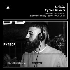 U.G.O. - PYTECA SELECTA 016 - ROUGHRADIO.LIVE