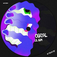 Oskyal - Lil Sum (Out Now)