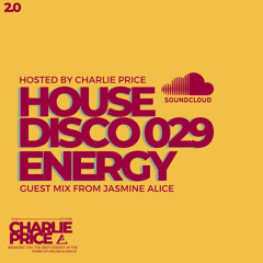 House Disco Energy 29 With Guest Mix From Jasmine Alice