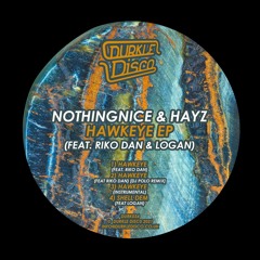 Nothingnice & Hayz - Hawkeye EP feat. Riko Dan & Logan (DURK034)