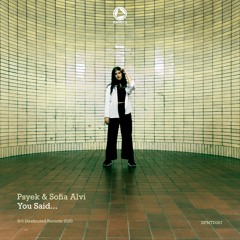 Psyek & Sofia Alvi - You Said | DFMTD067