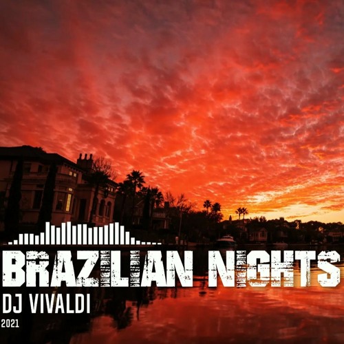 DJ Vivaldi - Brazilian Nights (2021)