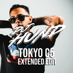 DJ HUND - TOKYO C5 EXTENDED EDIT