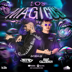 LOS MAGICOS - JEFRY VALENCIA B2B JUAN CALDERON (Guaracha Set)