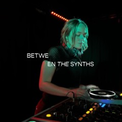 Between The Synths (Episode 10 - Wrap Up Mix)