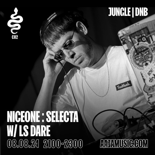 NiceOne : SELECTA shows on Aaja Radio
