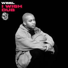 I Wish Dub [FREE D/L]