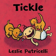 READ EBOOK EPUB KINDLE PDF Tickle (Leslie Patricelli board books) by  Leslie Patricel