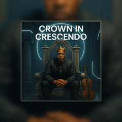 Crown in Crescendo