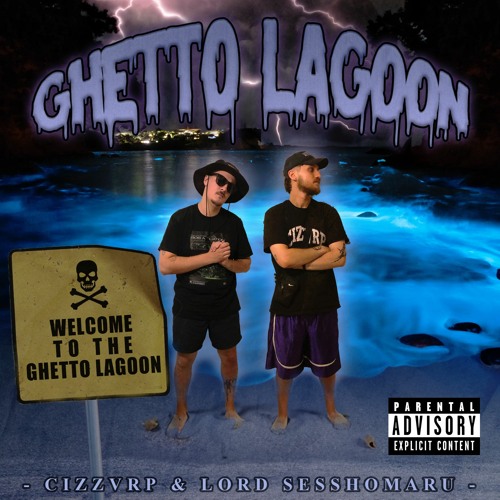 GHETTO LAGOON 『prod. cizzvrp x Lord Sesshomaru』