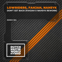 Lowriders, Fahjah, NAHSYK, Don't Get Back (Fahjah x NAHSYK Rework) | Dutch Master Works Hybrid