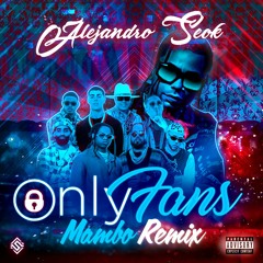 Young Martino x Lunay x Myke Towers x Jhay Cortez x Darell - Only Fans (Alejandro Seok Mambo Remix)