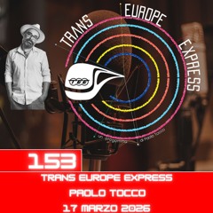 Trans Europe Express, puntata 153 - 17 marzo 2026