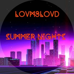 LOVM3LOVD - Summer Nights