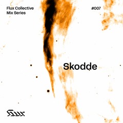 ✧ Flux Mix Series 007︱Skodde