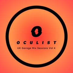 Oculist / UK Garage Mix Sessions / Vol 4
