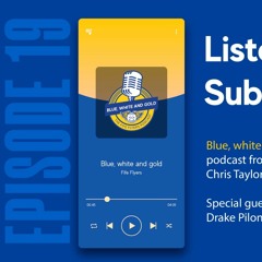 Blue, White and Gold Episode #19