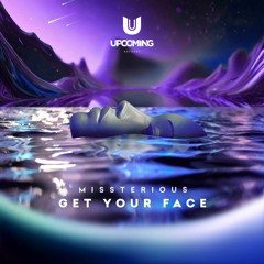 Missterious - Get Your Face