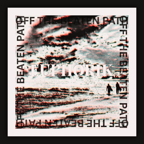 Euphorik - Off The Beaten Path [Free DL]