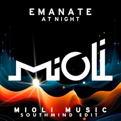 Emanate - At Night (Southmind Edit)
