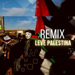 leve palestina arabic remix , تحيا فلسطين ريمكس