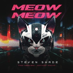 Steven Shade - Meow Meow (Original Mix) | FREE DOWNLOAD