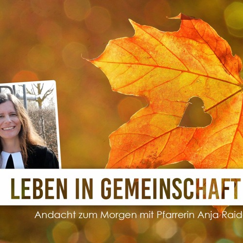 Evangelische Andacht am Morgen (1) I Leben in Gemeinschaft: Die Wahl I 04.10.2021 I Anja Raidel